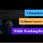 7 Powerful Ways To Boost Career Growth While Working Remotely