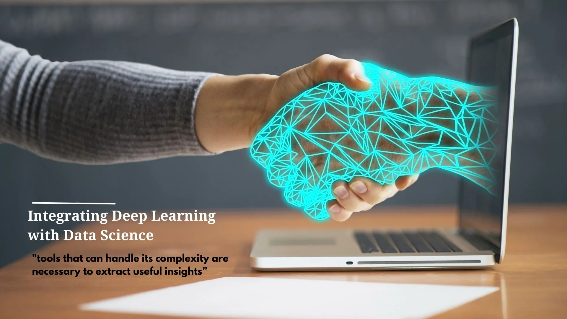 Integrating Deep Learning with Data Science